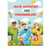 Preschool Math Workbook Ages 4-8: Fun Activities: Counting, Addition and Subtraction
