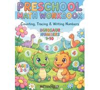 Preschool Math Workbook: Counting, Tracing & Writing Numbers - Dinosaur Numbers 1-10