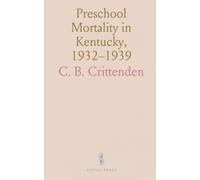 Preschool Mortality in Kentucky, 1932-1939: Causes, disparities, and lessons for prevention from one- to four-year-olds