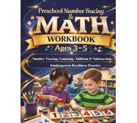 PRESCHOOL NUMBER TRACING & MATH WORKBOOK: Number Tracing, Counting, Addition & Subtraction, Kindergarten Readiness Practice