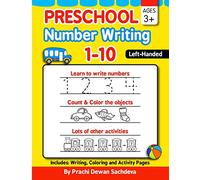 Preschool Number Writing 1 - 10, Left handed kids, Ages 3+: Specially designed Home Learning Book with Writing Practice, Coloring Pages, Activity ... Schooling, Fun Learning for Kids ages 3 to 5