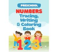 Preschool Numbers Learning Activity Book: Tracing, Writing & Coloring Workbook for Kids Ages 3-5