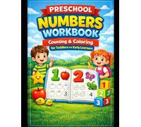 Preschool Numbers Workbook: Counting & Coloring for Toddlers and Early Learners: Counting, Number Tracing and Coloring Activities for Toddlers, ... Readiness (Coloring Books Series)
