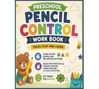 PRESCHOOL PENCIL CONTROL WORKBOOK: TRACE,LEARN AND PLAY| IMPROVE FINE MOTOR SKILLS|EARLY LEARNING ACTIVITY BOOK.