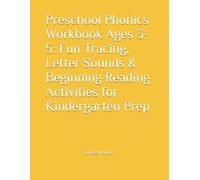 Preschool Phonics Workbook Ages 3-5: Fun Tracing, Letter Sounds & Beginning Reading Activities for Kindergarten Prep