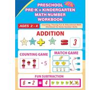 Preschool Pre-K + Kindergarten Math Number Workbook: Counting Tracing Fun & Educational Math Workbook for Early Number Skills