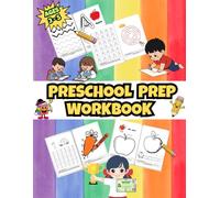 Preschool Prep Workbook: 150 Pages of Fine Motor Tracing, Numbers 1-10, Dot-to-Dot & Alphabet Mazes with Parent-Guided Instructions for Toddlers and Kindergarten & Special Certificate