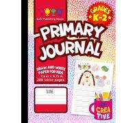 Preschool Primary Journal: Draw and Write Your Own Story Book. Dotted Midline and Picture Space. Grades K-2. Soft Cover. 200 Blank Story Pages. 7.5' 'x 9 3/4'' Size.