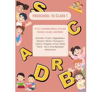 preschool to Class 1: A to Z Learning World: Explore Nature, Colors, and More!