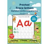 Preschool Trace Letters: Alphabet Handwriting Practice Workbook (My First Tracing & Coloring Series)
