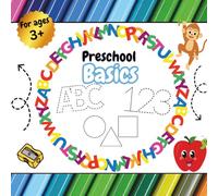 Preschool Tracing & Learning Book: Letters, Numbers, Shapes, Colors & Name Writing: Fun Early Learning Practice for Preschool, Pre-K, and Kindergarten
