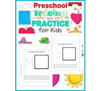Preschool Tracing Workbook for Kids Ages 2-5 | Fun and Easy Tracing Practice for Alphabets, Numbers, and Shapes: 100 Single-Sided Pages of Early Learning Activities | paperback