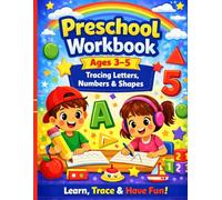 Preschool Workbook for Kids Ages 3-5: Tracing Letters, Numbers, Shapes & Fine Motor Skills Practice (R. Valmonk Learning Series)