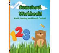 Preschool Workbook: Math, tracing, and Pencil Control for Children Ages 2-5