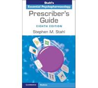 Prescriber's Guide: Stahl's Essential Psychopharmacology