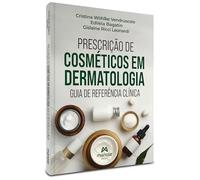 Prescrição de cosméticos em dermatologia: Guia de referência clínica