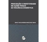 Prescrição E Inefetividade Em Ações Penais De Violência Doméstica (ebo