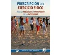Prescripción Del Ejercicio Físico Para La Prevención Y Tratamiento De