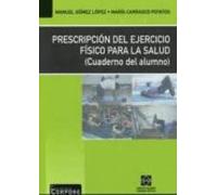 Prescripcion Del Ejercicio Fisico Para La Salud (cuaderno Del Al Umnad