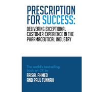 Prescription for Success: Delivering Exceptional Customer Experience in the Pharmaceutical Industry