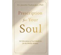 Prescription for your Soul: 365 Microdoses of Soul Medicine for the Midlife Woman