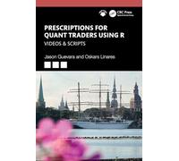 Prescriptions for Quant Traders Using R: Videos & Scripts