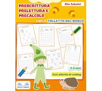 Prescrittura, prelettura e precalcolo con il folletto del bosco (Gioca e impara)