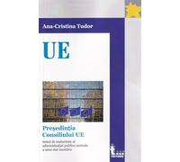 Presedintia Consiliului UE - Ana-Cristina Tudor