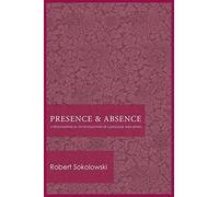 Presence and Absence: A Philosophical Investigation of Language and Being