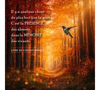 Présence des absents : Livre d'or de condoléances funéraires français: Thème nature et colibri: 120 pages/ 21 cm x 21 cm