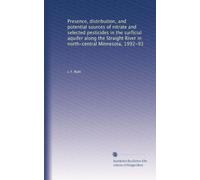 Presence, distribution, and potential sources of nitrate and selected pesticides in the surficial aquifer along the Straight River in north-central Minnesota, 1992-93