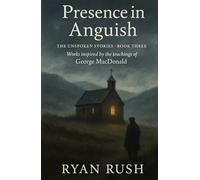 Presence in Anguish: The Unspoken Stories: Book Three