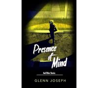 Presence of Mind and Other Stories