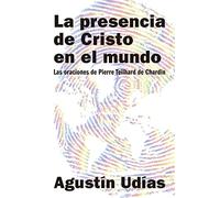 Presencia De Cristo En El mundo, La: Las oraciones de Pierre Teilhard de Chardin: 373 (El Pozo de Siquem)
