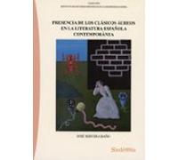 Presencia de los clásicos áureos en la literatura española contemporánea
