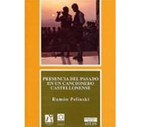 Presencia Del Pasado En Un Cancionero Castellonense: Un Reestudio Etno