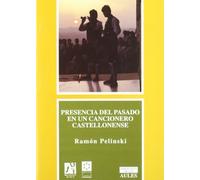 Presencia del pasado en un cancionero castellonense: Un Reestudio Etnomusicologico: 5 (Biblioteca de les Aules)