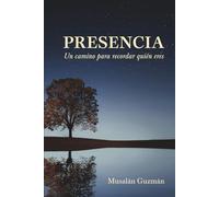 PRESENCIA: Un camino para recordar quién eres