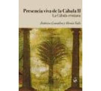 Presencia Viva De La Cabala Ii: La Cabala Cristiana