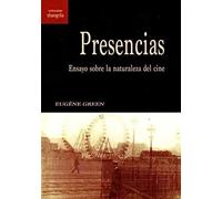 Presencias. Ensayo sobre la naturaleza del cine (Contracampo)
