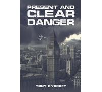 Present and Clear Danger