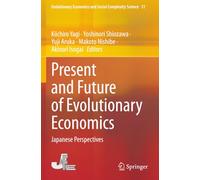Present and Future of Evolutionary Economics: Japanese Perspectives