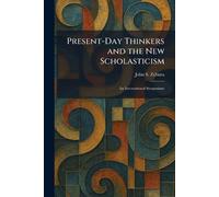 Present-Day Thinkers and the New Scholasticism: An International Symposium