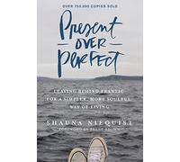 El presente por encima de la perfección – Dejar atrás la vida frenética y vivir con más calma