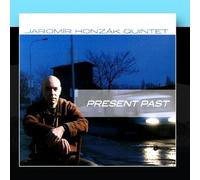 Present Past by Jaromir Honzak Quintet