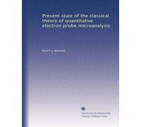 Present state of the classical theory of quantitative electron probe microanalysis