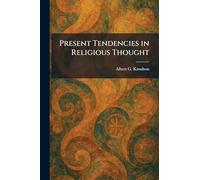 Present Tendencies in Religious Thought