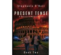 Present Tense: A DeLuca & Moretti Novel - Book Two: 2