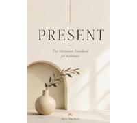 PRESENT: The Minimum Standard for Intimacy