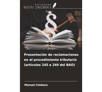 Presentación de reclamaciones en el procedimiento tributario (artículos 245 a 249 del BAO)